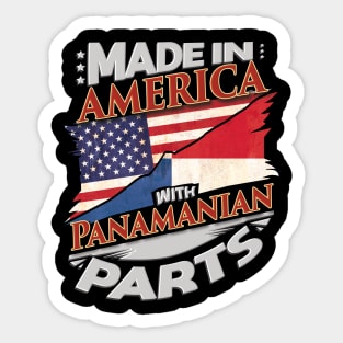 Made In America With Panamanian Parts - Gift for Panamanian From Panama Sticker